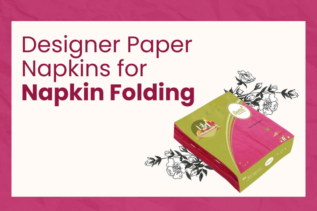 
    Designer Paper Napkins for Napkin Folding Art – Beeta Tissue