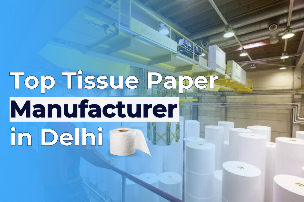     Top Tissue Paper Manufacturer in Delhi | Beeta Tissues