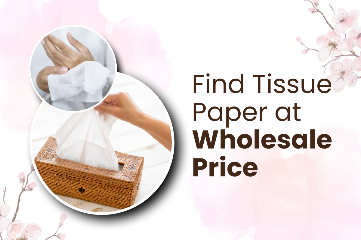 Find Tissue Paper at Wholesale Price