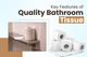 Key Features of Quality Bathroom Tissue | Beeta Tissues