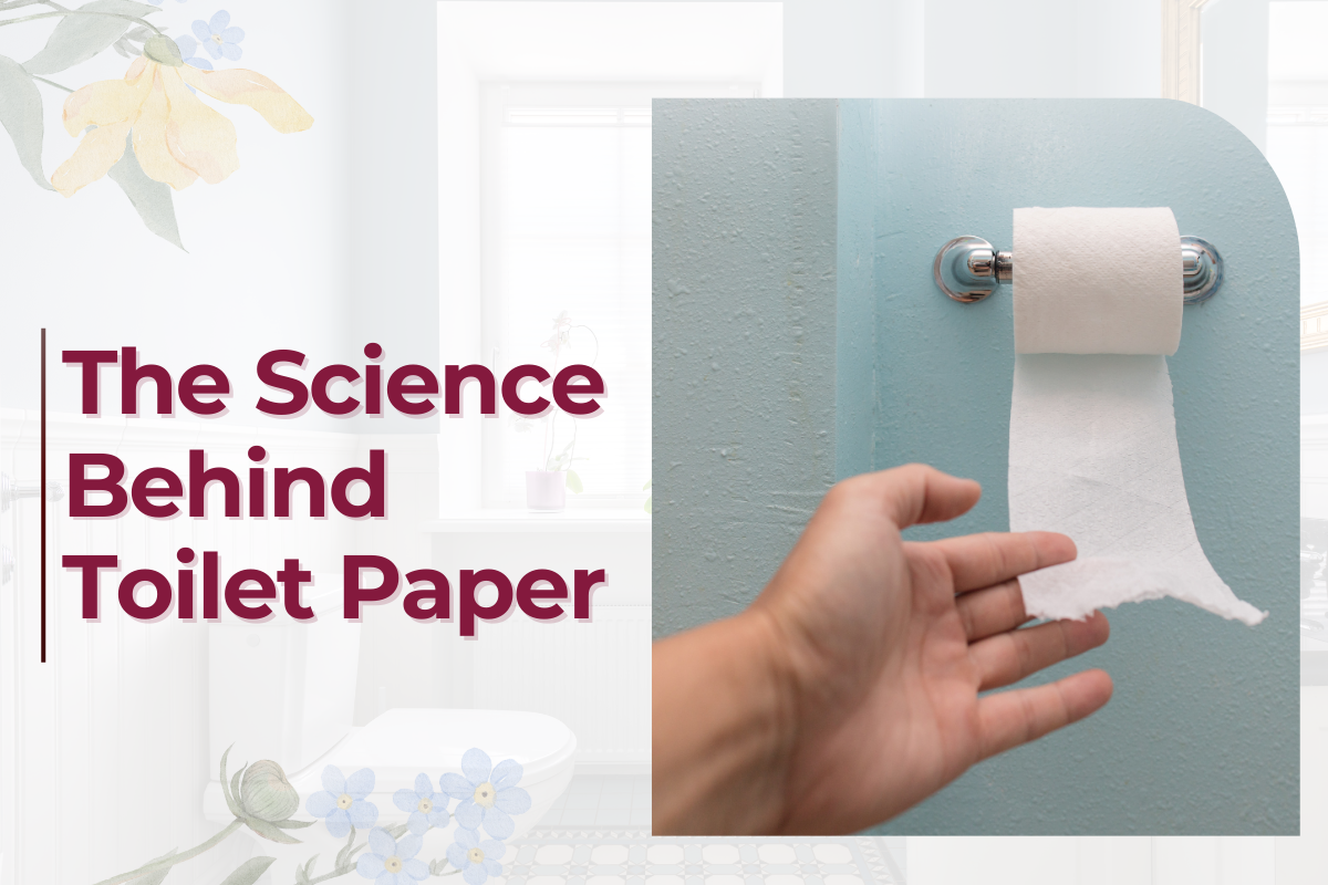 The Science Behind Toilet Paper