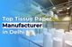 Top Tissue Paper Manufacturer in Delhi | Beeta Tissues